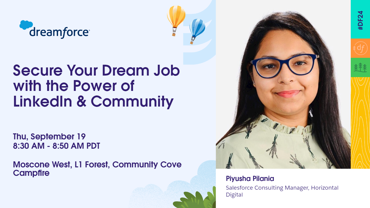 Dreamforce 24 Session by Piyusha Pilania, Secure Your Dream Job with the Power of LinkedIn & Community